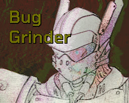 Bug Grinder