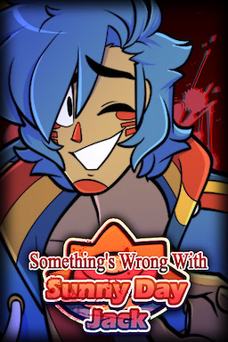 Something's Wrong with Sunny Day Jack