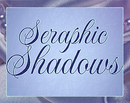 Seraphic Shadows