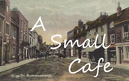 A Small Cafe