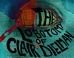 The Lobotomy of Clair Dielman