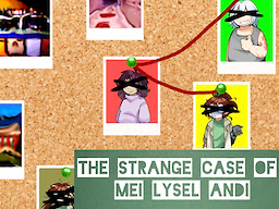 The Strange Case of Mei Lysel Andi
