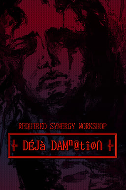 REQUIRED SYNERGY WORKSHOP: Deja Damnation - dig