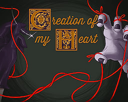 Creation of My Heart