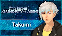 Mystic Destinies: Serendipity of Aeons - Takumi - dig