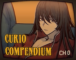 Curio Compendium Ch.0