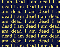 I am dead