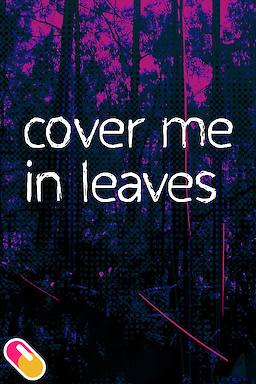 Cover Me In Leaves