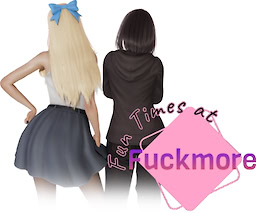 Fun Times at Fuckmore