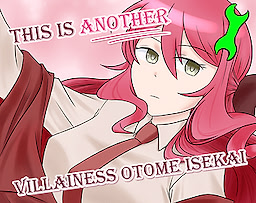 This is Another Villainess Otome Isekai