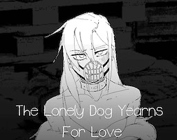 The Lonely Dog Yearns For Love