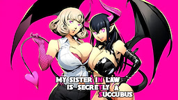 My Sister-in-Law is Secretly a Succubus