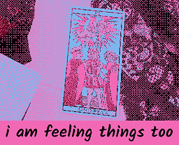 i am feeling things too