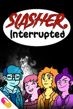 SLASHER, Interrupted