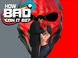 How Bad Can It Be?