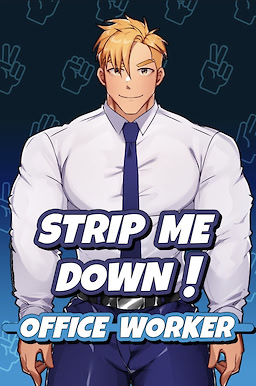 Strip Me Down! Office Worker