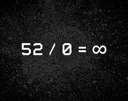 52 / 0 = ∞