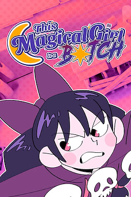 This Magical Girl is a B⭐tch