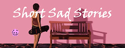 Short Sad Stories