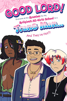 Good Lord! Everyone at the Reunion For My Religious All-Girls School Is a Trans Man... And They're Hot?!