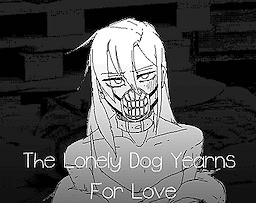 The Lonely Dog Yearns For Love
