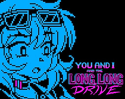 You and I and the Long, Long Drive