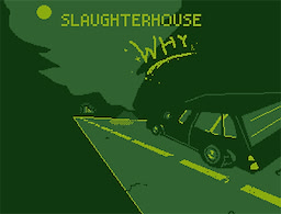 Slaughterhouse Why