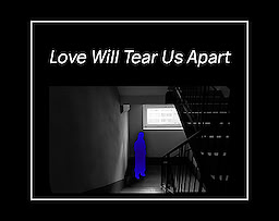 Love Will Tear Us Apart