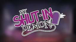 My Shut-In Demon!