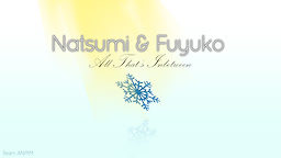 Natsumi & Fuyuko: All That's Inbetween
