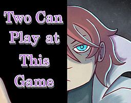 Two Can Play at This Game