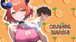 Orange Smash!