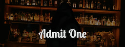 Admit One - dig