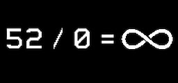 52 / 0 = ∞