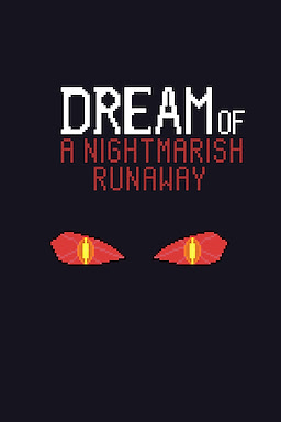 Dream of a Nightmarish Runaway