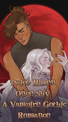 Twice Bitten, Once Shy: A Vampire Gothic Romance