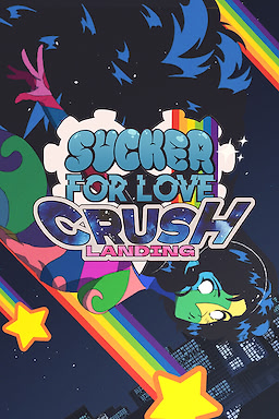 Sucker for Love: Crush Landing
