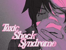 TOXIC SHOCK SYNDROME