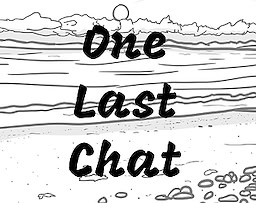 One Last Chat