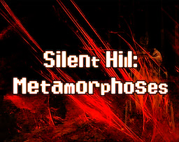 Silent Hill Metamorphoses