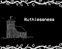 Ruthlessness