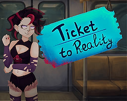 The Ticket to Reality