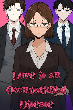 Love is an Occupational Disease