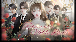 Reborn as a Noble Lady