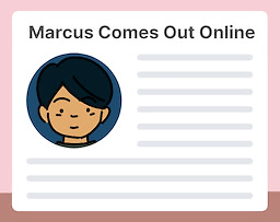 Marcus Comes Out Online