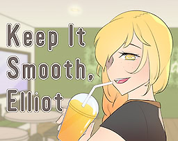 Keep It Smooth, Elliot!