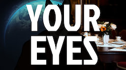 Your Eyes