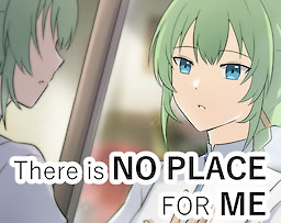 There is No Place for Me