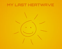 My Last Heatwave