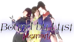 Bound by Lust: Memory